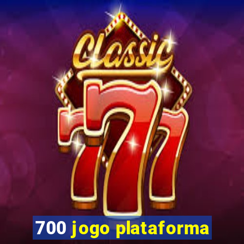 700 jogo plataforma